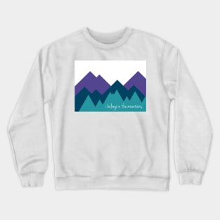 I Belong In The Mountains Crewneck Sweatshirt